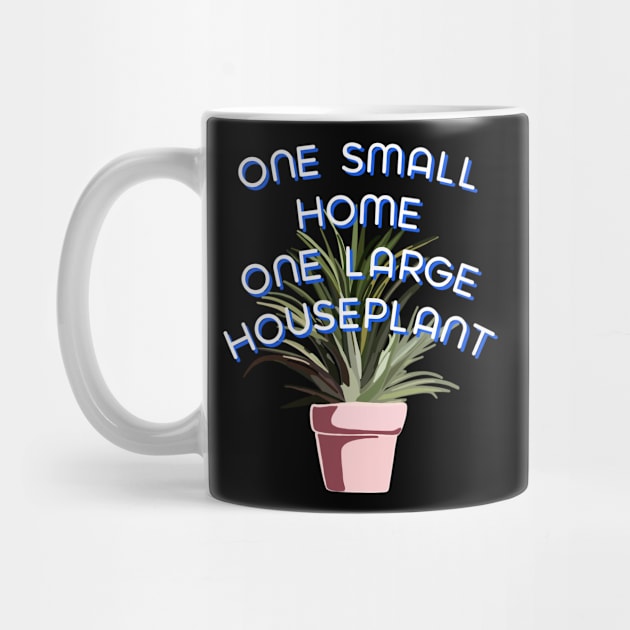 One Small Home One Large Houseplant by wildjellybeans